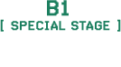 B1 SPECIAL STAGE